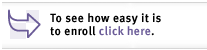 To see how easy it is to enroll, click here!